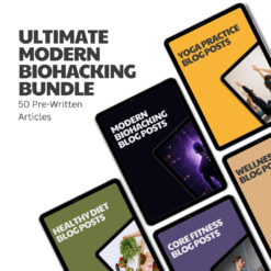 Ultimate Modern Biohacking Bundle – 50 Pre-Written Articles