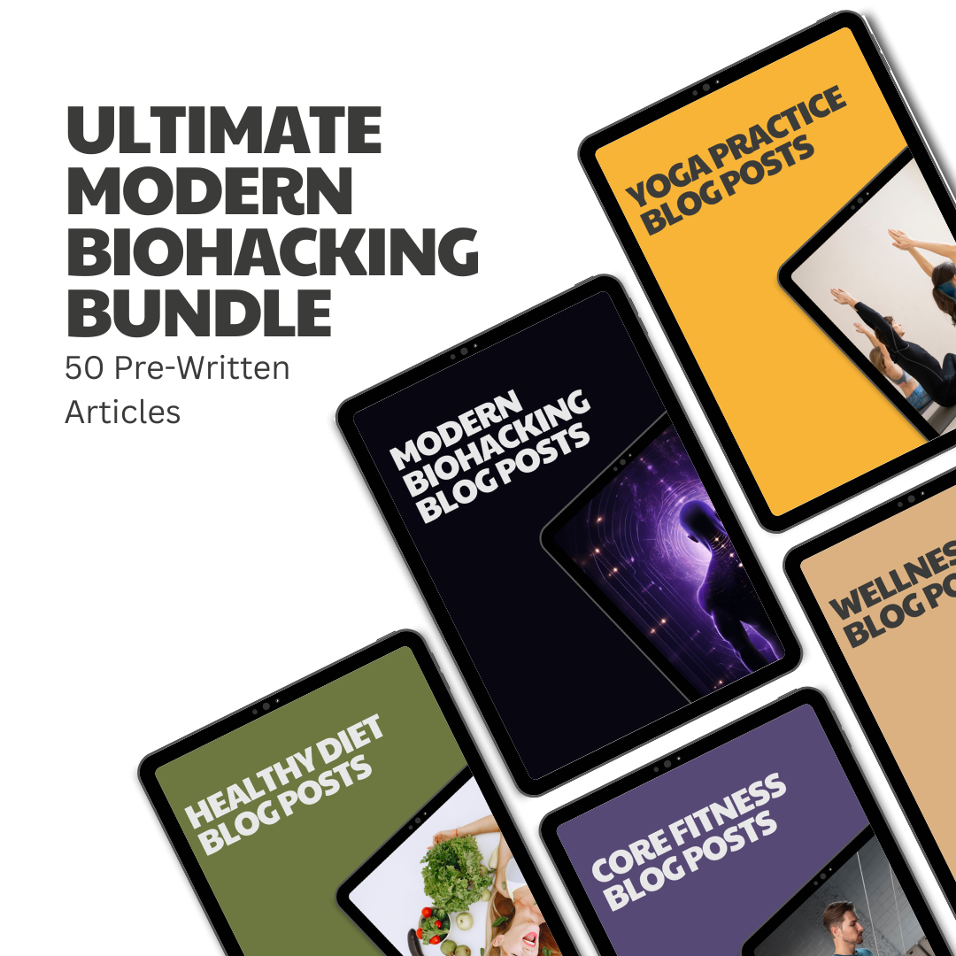 Ultimate Modern Biohacking Bundle – 50 Pre-Written Articles